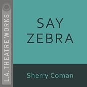 Say Zebra (Dramatized) | [Sherry Coman]