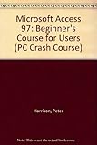 Microsoft Access 97 : beginners course for users