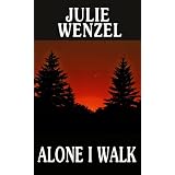 Alone I Walk