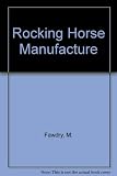 The rocking horse : a history of moving toy horses