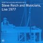 From The Kitchen, Archives No. 2: Steve Reich and Musicians, Live 1977