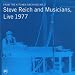 From The Kitchen, Archives No. 2: Steve Reich and Musicians, Live 1977