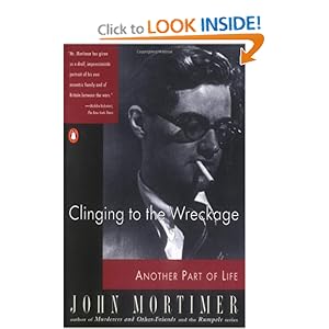 Clinging to the Wreckage - John Mortimer