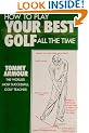 How to Play Your Best Golf All the Time