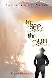 To See the Sun (Desert Faith Series)