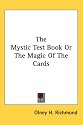 The Mystic Test Book Or The Magic Of The Cards