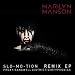 Marilyn Manson  SloMoTion