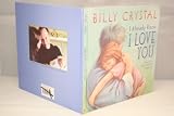 I Already Know I Love You by Billy Crystal 2004 hardback