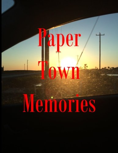 Paper Town Memories