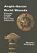 Anglo-Saxon Burial Mounds: Princely Burials in the 6th and 7th Centuries