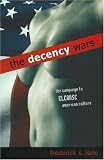 The Decency Wars: The Campaign to Cleanse American Culture Frederick S Lane