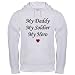 My Daddy My Soldier My Hero Hooded Sweatshirt