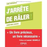 J'arr�te de r�ler ! Un livre pr�cieux, un livre n�cessairepar Christine Lewicki