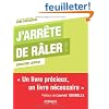 J'arr�te de r�ler ! Un livre pr�cieux, un livre n�cessaire