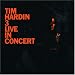 Tim Hardin 3 Live in Concert