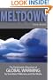 Meltdown: The Predictable Distortion of Global Warming by Scientists, Politicians, and the Media