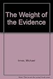 The weight of the evidence : a detective story