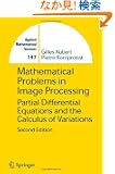 Mathematical Problems in Image Processing: Partial Differential Equations and the Calculus of Variations (Applied Mathemat...