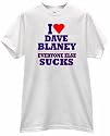I HEART DAVE BLANEY EVERYONE ELSE SUCKS RACING T SHIRT