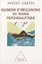 Illusions et d�sillusions du travail psychanalytique