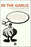 In the Garlic: Your Informative, Fun Guide to Spain (Santana Guides)