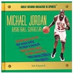 Michael Jordan: Basketball Superstar (Great Record Breakers in Sports) book cover