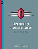 Fundamentals of Financial Management, Concise Edition (with Thomson ONE - Business School Edition)