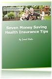 Seven Money Saving Health Insurance Tips