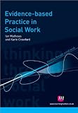 Evidence-based Practice in Social Work (Thinking Through Social Work)