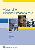 Allgemeine Betriebswirtschaftslehre - Lehr-/Fachbuch - (Lernmaterialien) - Bernd O. Weitz