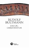 Das Urchristentum im Rahmen der antiken Religionen