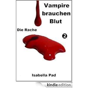 Vampire brauchen Blut - Die Rache