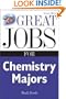 Great Jobs for Chemistry Majors, Second ed. (Great Jobs For... Series)