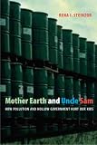 Mother Earth and Uncle Sam: How Pollution and Hollow Government Hurt Our Kids