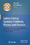 Safety-Critical Systems: Problems, Process and Practice: Proceedings of the Seventeenth Safety-Critical Systems Symposium Brighton, UK, 3 - 5 February 2009
