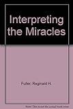Interpreting the miracles