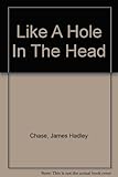 Like a hole in the head