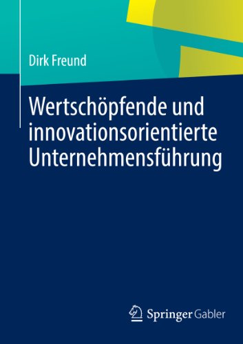 Wertschöpfende und innovationsorientierte Unternehmensführung (German Edition)