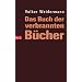 Das Buch der verbrannten B�cher
