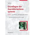 Grundlagen der Geo-Informationssysteme: Band 1:  Hardware, Software und Daten