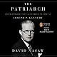 The Patriarch: The Remarkable Life and Turbulent Times of Joseph P. Kennedy