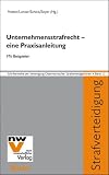 Produkt-Bild: Unternehmensstrafrecht - eine Praxisanleitung: Mit Beispielen