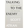Scott+atran+talking+to+the+enemy