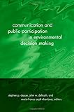 Communication and Public Participation in Environmental Decision Making (Suny Series in Communication Studies)