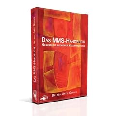 Das MMS Handbuch: Gesundheit in eigener Verantwortung