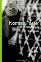 Norman Foster : the authorised biography