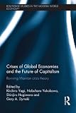 Crises of Global Economies and the Future of Capitalism : Reviving Marxian crisis theory