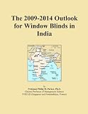 The 2009-2014 Outlook for Window Blinds in India