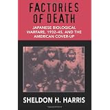 FactoriesofDeath:JapaneseBiologicalWarfare,1932-45,andtheAmericanCover-up