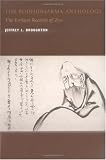 The Bodhidharma Anthology: The Earliest Records of Zen (Philip E. Lilienthal Book)